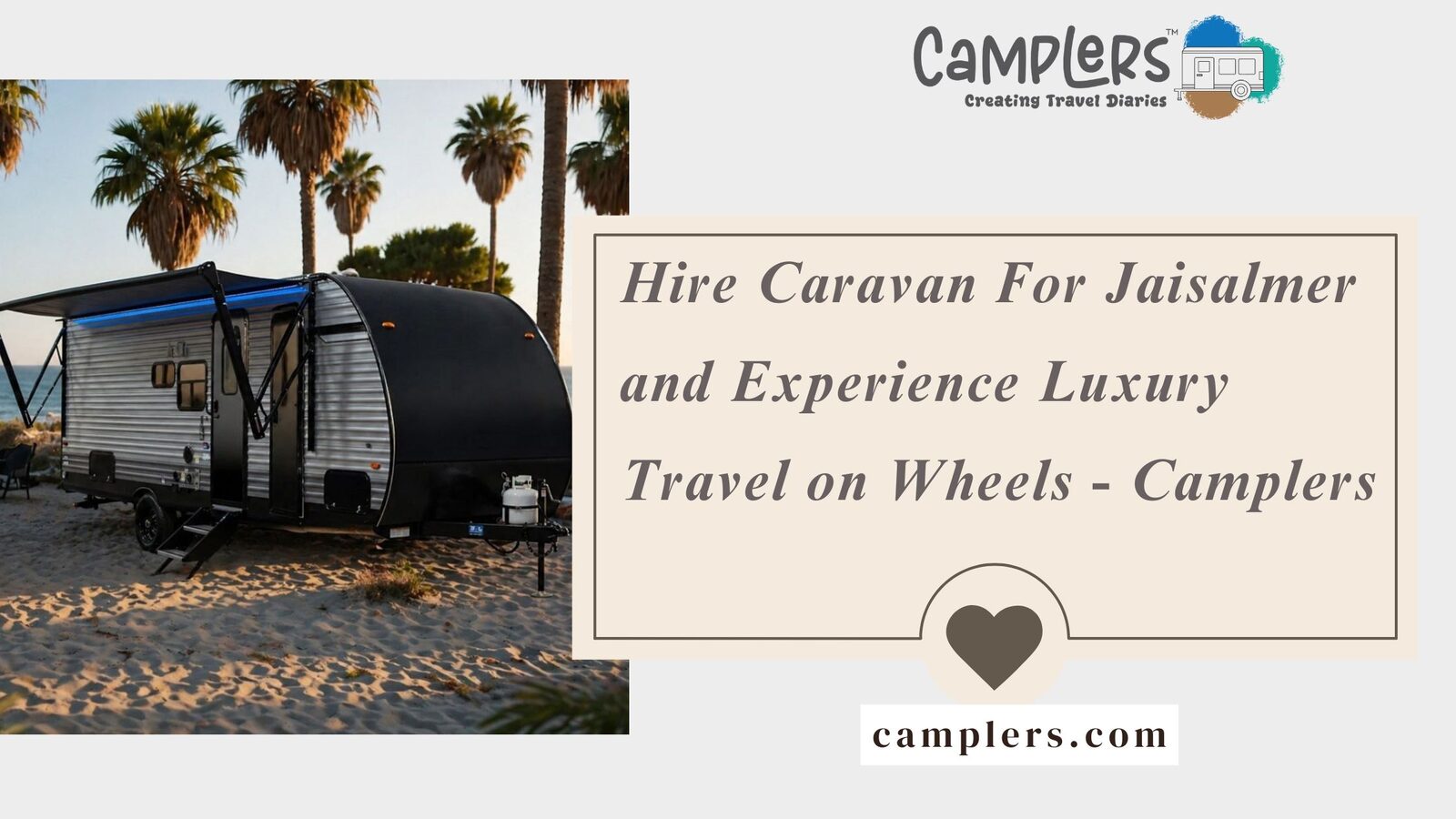 Jaipur, Travel, Hire Caravan For Jaisalmer And Experience Luxury Travel On Wheels - Camplers
