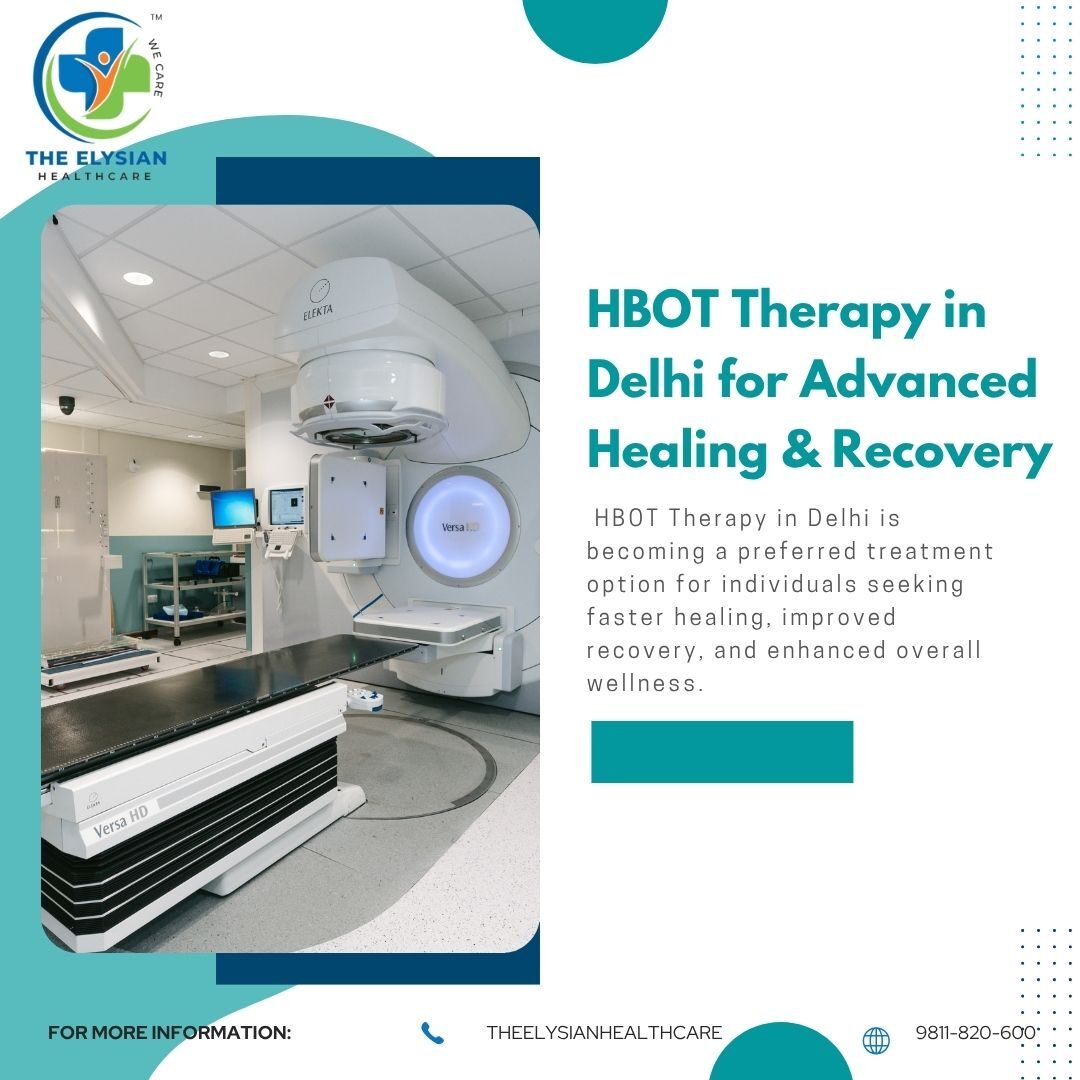 New Delhi, Health, HBOT Therapy In Delhi For Advanced Healing & Recovery