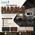 Top Imported Marble Manufacturers In Bangalore