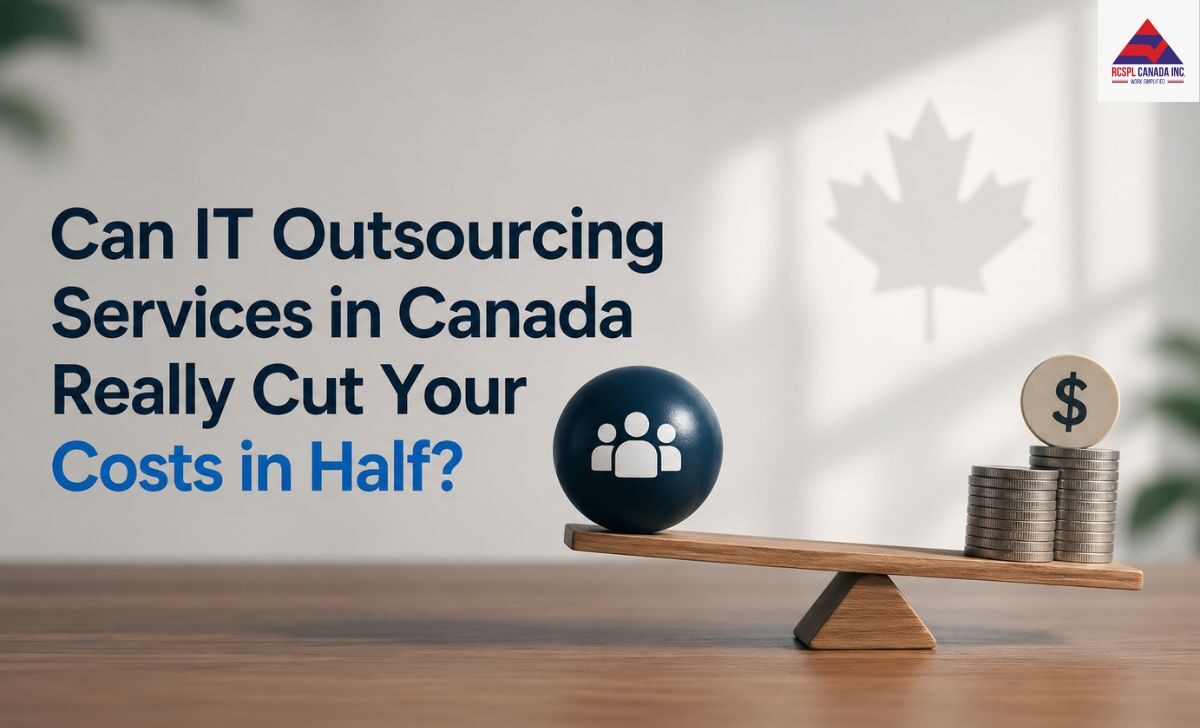 Brampton, Business, Can IT Outsourcing Services In Canada Really Cut Your Costs In Half?