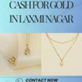 Where To Sell Gold For Instant Cash In Laxmi Nagar?