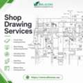 Professional Shop Drawing Services Starting From Just $15/Hour
