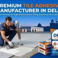 Best Tile Adhesive Manufacturers In Delhi- StarX Products