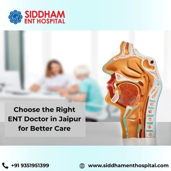 Jaipur, Health, Choose The Right ENT Doctor In Jaipur For Better Care