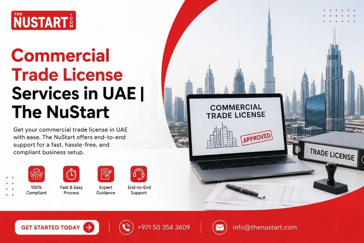 Dubai, Real Estate, Commercial Trade License Services In UAE | The NuStart