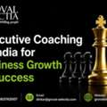 Executive Coaching In India For Business Growth & Success