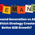 Understanding The Role Of Demand Generation And ABM In Modern B2B Marketing