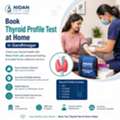 Book Thyroid Profile Test At Home In Gandhinagar - Nidan Path Lab