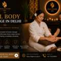 Premium Full Body Massage In Delhi | Professional Massage & Luxury