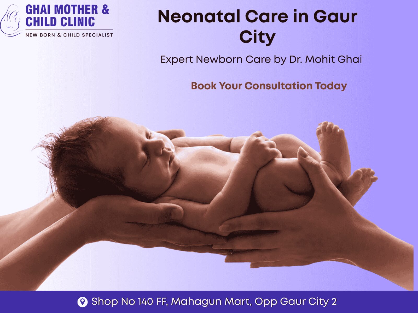 Greater Noida, Health & Beauty Items, Neonatal Care In Gaur City  Expert Care By Dr. Mohit Ghai