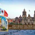 Apply Mexico Visa From UAE Today -Get Complete Visa Assistance For Your Journey