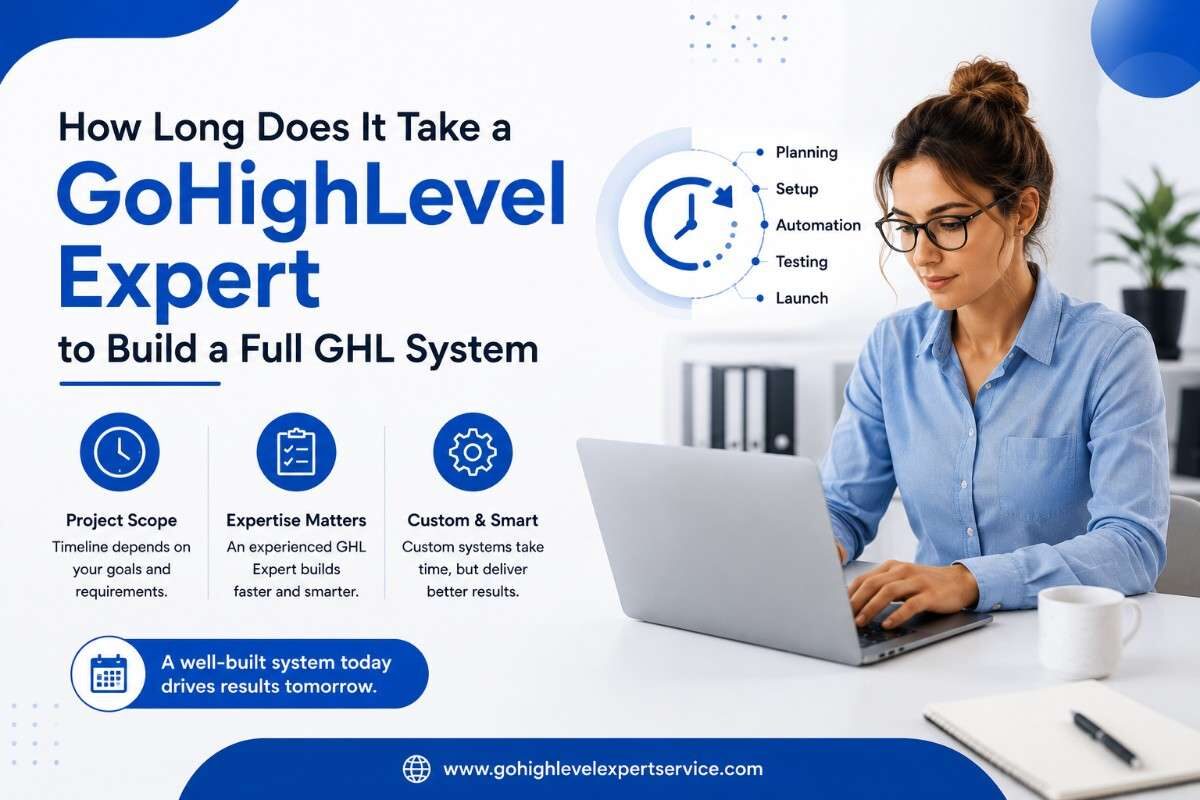 New York, Web Design & Development, How Long Does It Take A GoHighLevel Expert To Build A Full GHL System