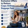 Exclusive Offers To Reduce Copa Airlines Baggage Fees