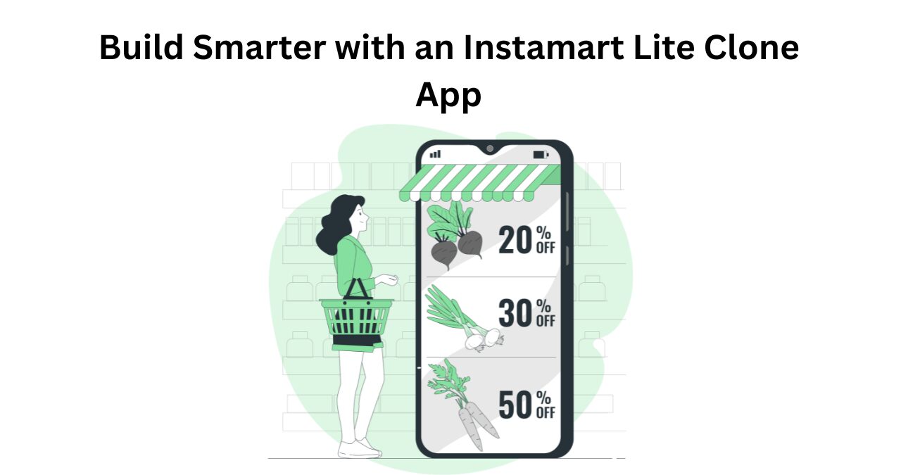 Dallas, Software Development, Build Smarter With An Instamart Lite Clone App