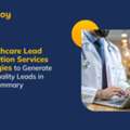 Healthcare Lead Generation Services For Predictable Revenue Growth