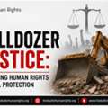 Bulldozer Justice: Defending Human Rights & Equal Protection