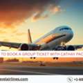 How To Book A Group Ticket With Cathay Pacific?