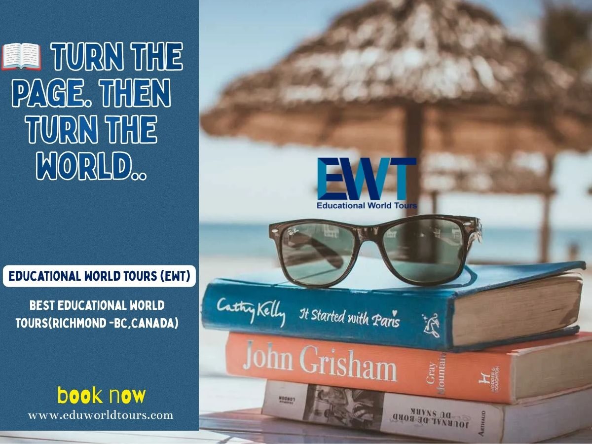 Toronto, Education, 📖 TURN THE PAGE. THEN TURN THE WORLD. EDUCATIONAL WORLD TOURS — Richmond, BC, Canada
