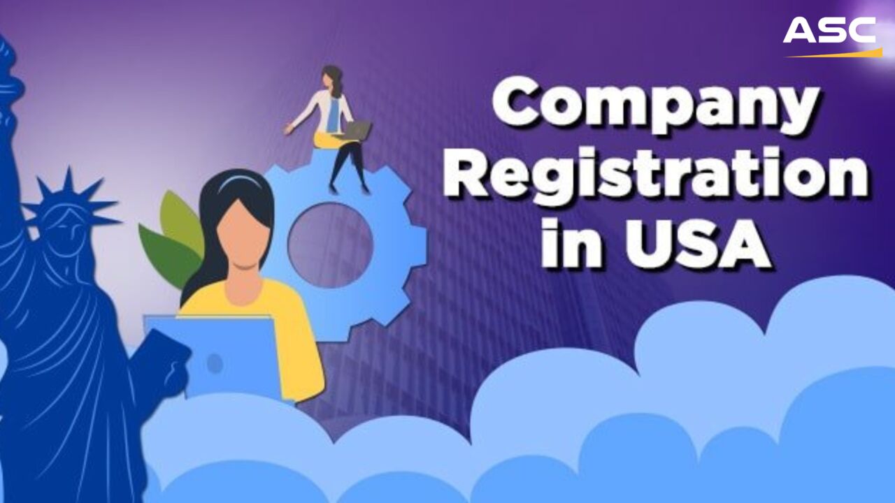 Noida, Legal, Company Registration In USA | Fast Business Setup By ASC GROUP