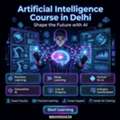 Artificial Intelligence Course In Delhi For Future-Ready Tech Careers