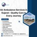 Air Ambulance Services In Gujarat &ndash; Quality Care In Every Journey