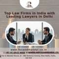 Top Law Firms In India With Leading Lawyers In Delhi