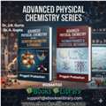 Advanced Physical Chemistry Series For Chemistry Students