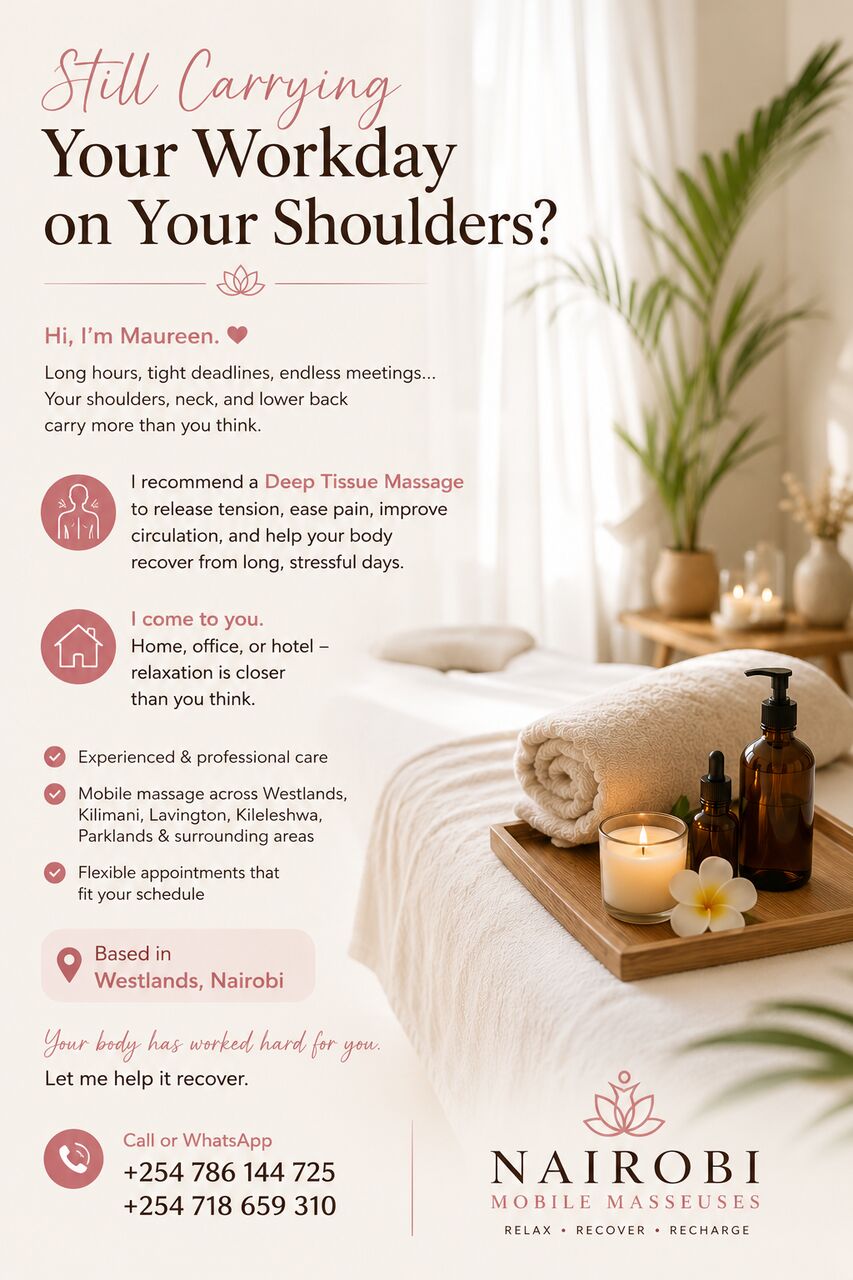 Nairobi, Health, Stop Carrying Your Work On Your Shoulders, Get A Massage Today +254718659310