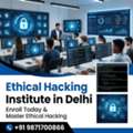 Ethical Hacking Institute In Delhi &ndash; Build Your Cybersecurity Career