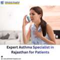 Expert Asthma Specialist In Rajasthan For Patients