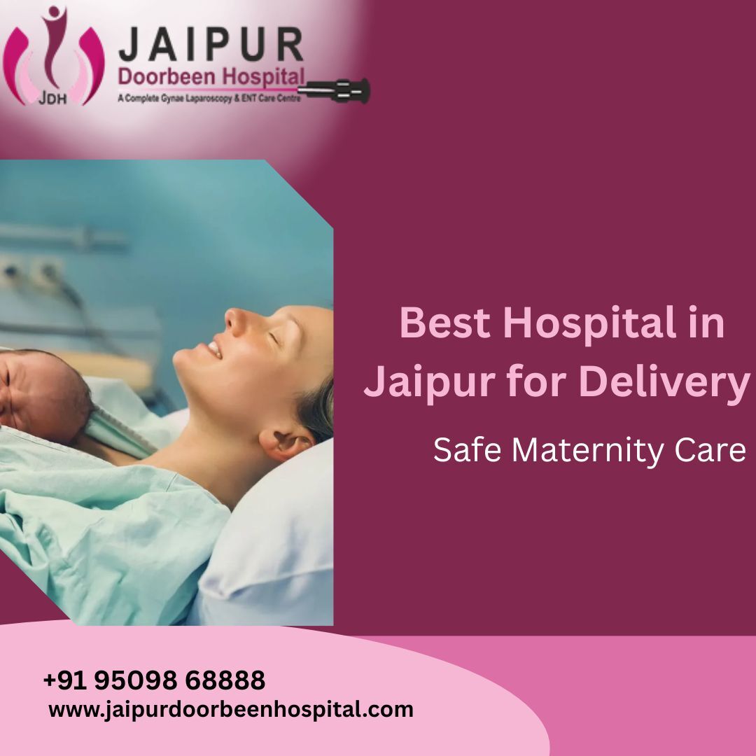 Jaipur, Health, Best Hospital In Jaipur For Delivery | Safe Maternity Care