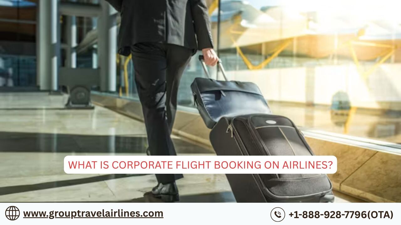 New York, Travel, ​What Is Corporate Flight Booking On Airlines?