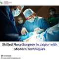 Skilled Nose Surgeon In Jaipur With Modern Techniques