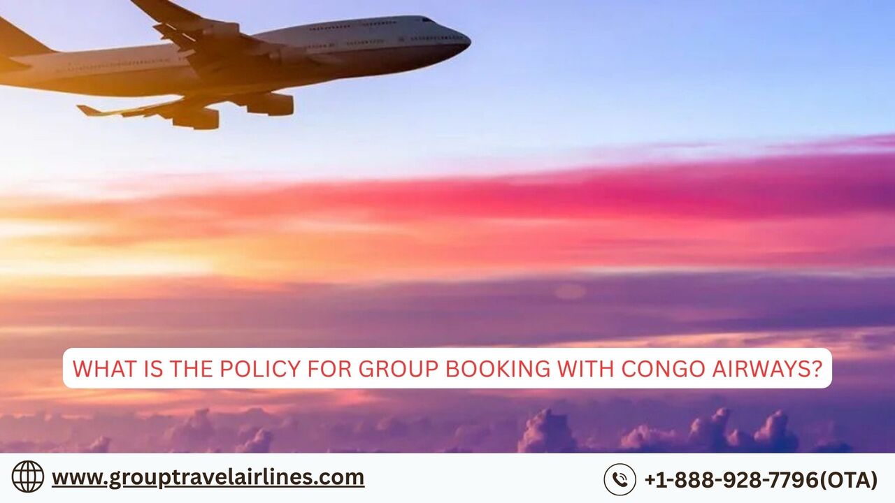 New York, Travel, What Is The Policy For Group Booking With Congo Airways?