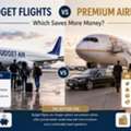 Budget Flights Vs Premium Airlines: Which Saves More Money In 2026?