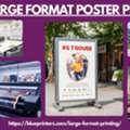 For High Impact Visibility, Businesses Prefer Well Made Large Format Poster Printing