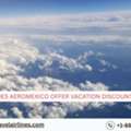 Does Aeromexico Offer Vacation Discounts?