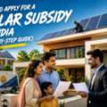 How To Apply For A Solar Subsidy In India (Step-by-Step Guide)?