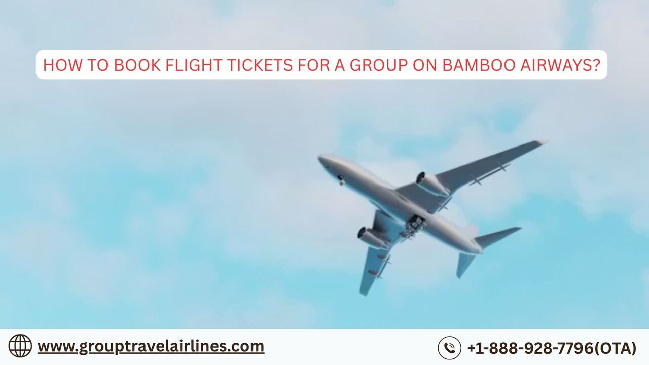 New York, Travel, How To Book Flight Tickets For A Group On Bamboo Airways?