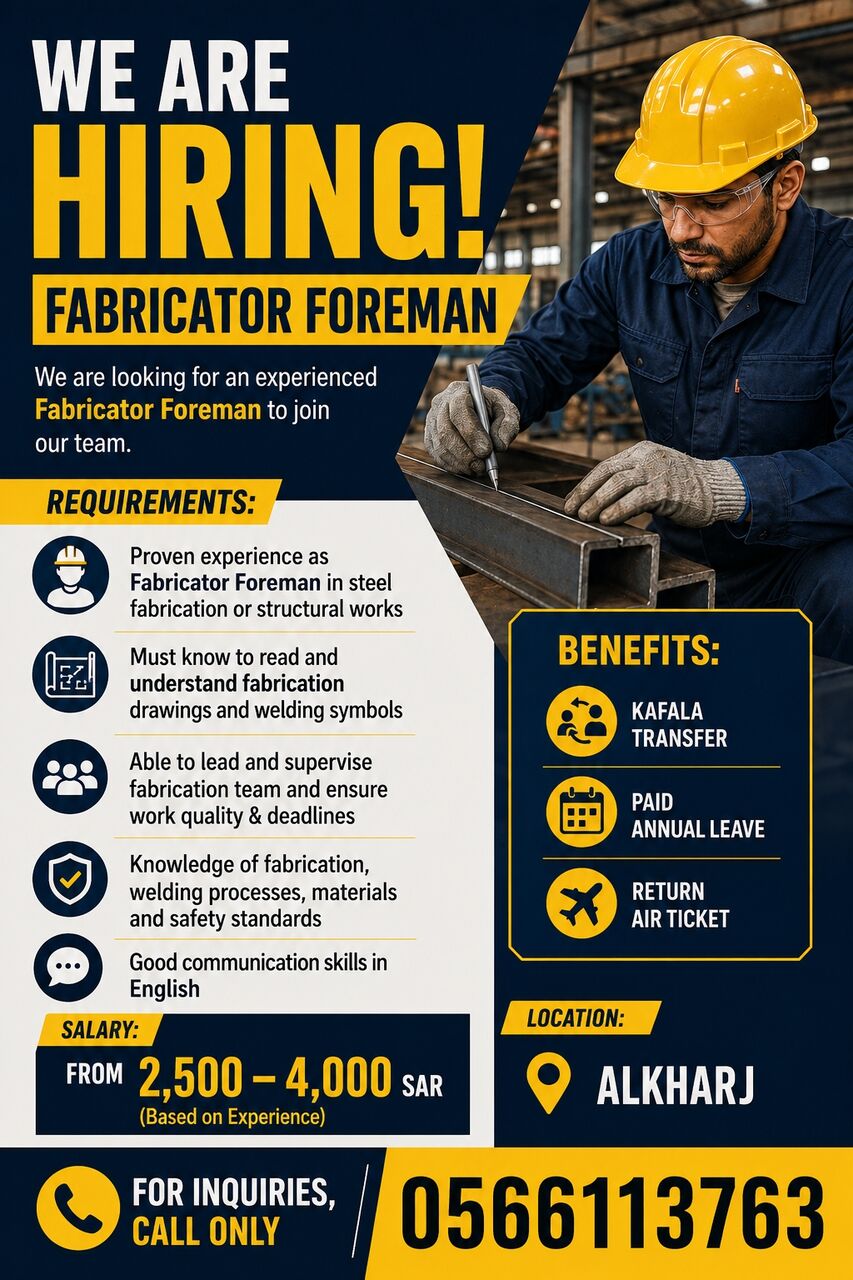 Al Kharj, Jobs, WE ARE HIRING &ndash; FABRICATOR FOREMAN