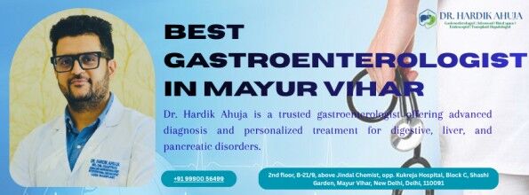 New Delhi, Health, Best Gastroenterologist In Mayur Vihar &ndash; Dr. Hardik Ahuja