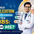 Which Specialization Should You Choose After MBBS: MD Or MS?