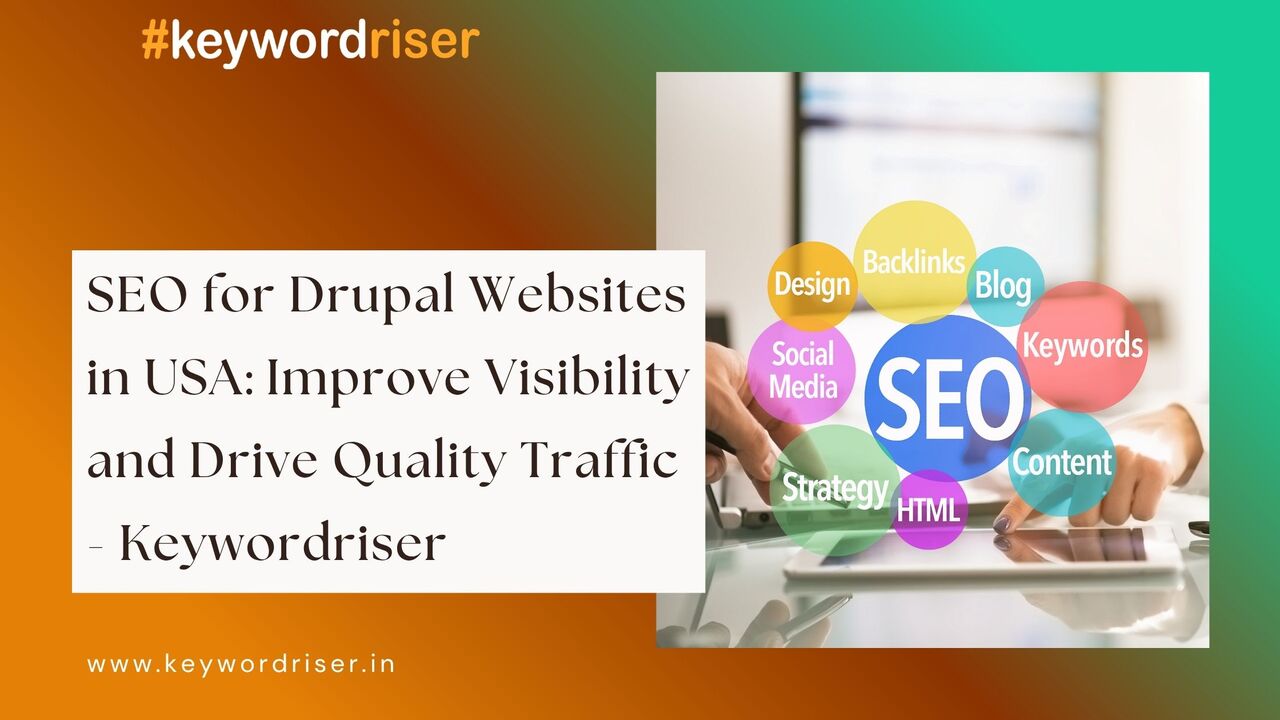 Austin, Marketing, SEO For Drupal Websites In USA: Improve Visibility And Drive Quality Traffic -Keywordriser