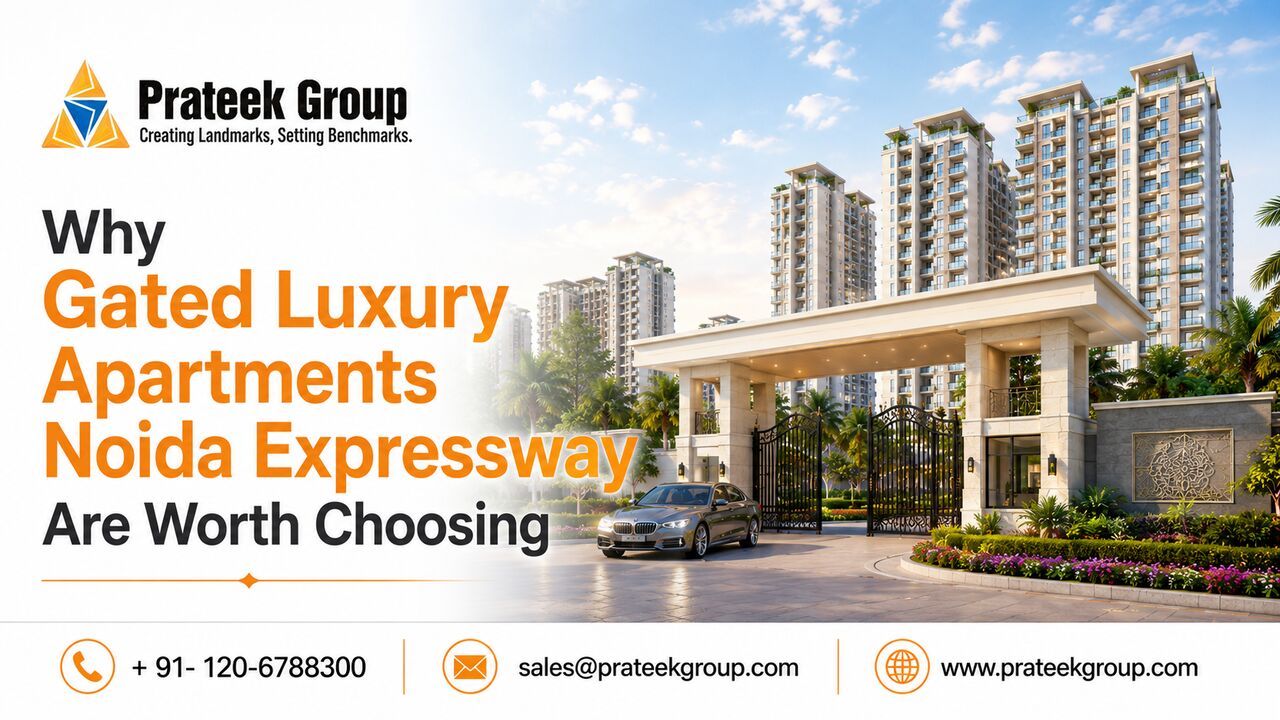 Noida, Real Estate, Why Gated Luxury Apartments Noida Expressway Are Worth Choosing