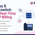 Class 5 Softswitch Solution With Advanced VoIP Billing