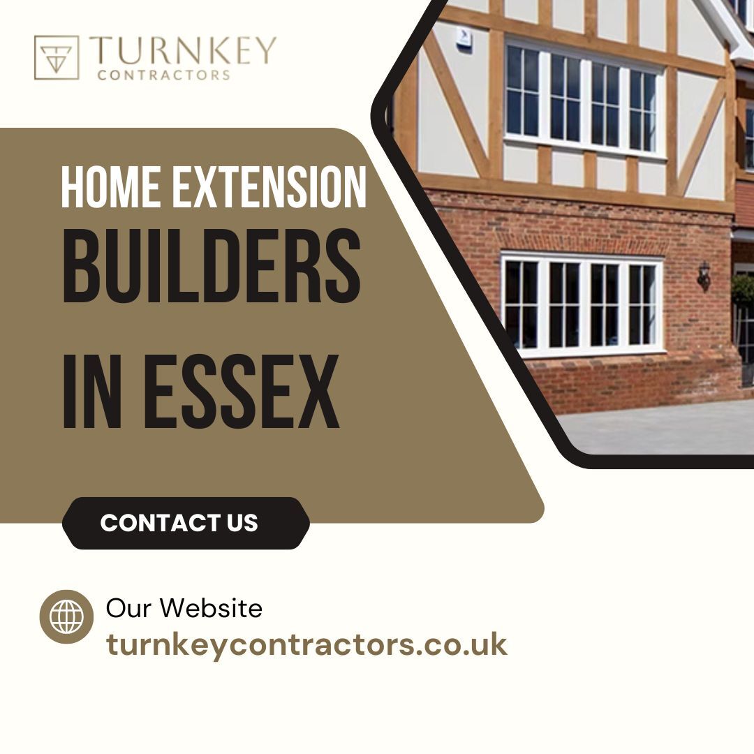 London, Household, Home Extension Builders In Essex Creating Beautiful Homes With Expert Craftsmanship