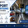 Airport Advertising Agency In India 2026