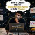 Digital Marketing Agency In Delhi: 7 Key Factors | WoonBicx