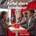 Airtel Store Kondapur Hyderabad Trusted Telecom Store For 5G SIM Broadband ESIM DTH And Bu