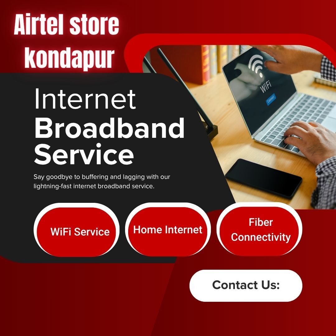 Hyderabad, Mobile Apps, Airtel Store Kondapur Hyderabad Trusted Telecom Store For 5G SIM Broadband ESIM DTH And Bu
